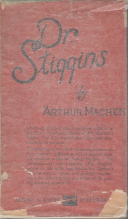 Item #15951 Dr. Stiggins; His Views and Principles. Arthur Machen
