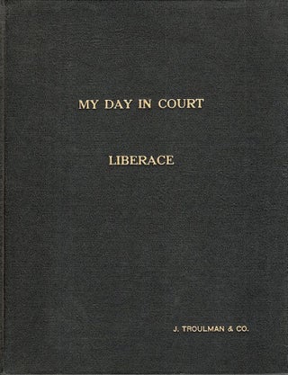 Item #1623 My Day in Court. Walter V. Liberace