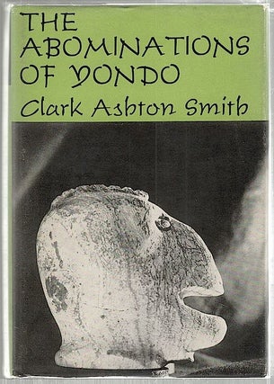 Item #1638 Abominations of Yondo. Clark Ashton Smith