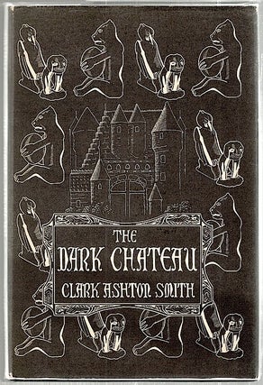 Item #1639 Dark Chateau; And Other Poems. Clark Ashton Smith