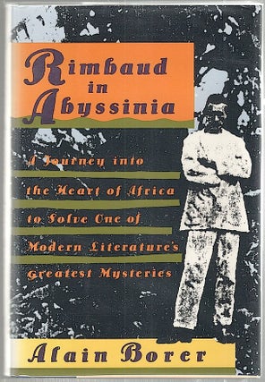 Item #1647 Rimbaud in Abyssinia. Alain Borer