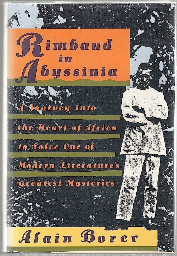 Item #1647 Rimbaud in Abyssinia. Alain Borer.