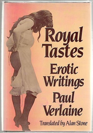 Item #1654 Royal Tastes; Erotic Writings. Paul Verlaine