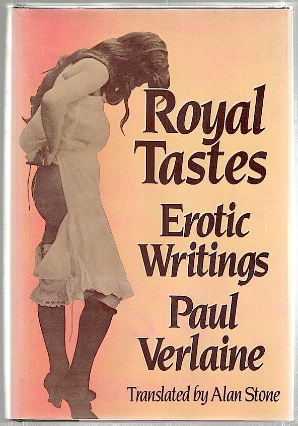 Item #1654 Royal Tastes; Erotic Writings. Paul Verlaine.