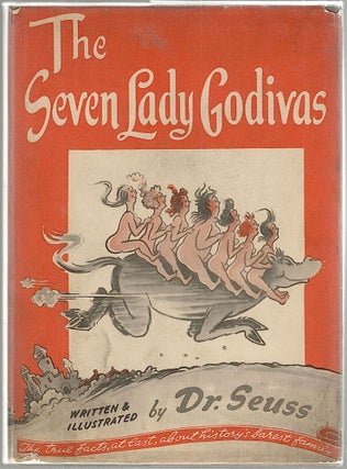 Item #1663 Seven Lady Godivas; Written and Illustrated by Dr. Seuss. Theodore Geisel