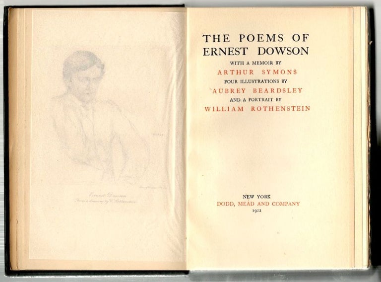 Item #167 Poems of Ernest Dowson; With a Memoir by Arthur Symons, Four Illustrations by Aubrey Beardsley and a Portrait by William Rothenstein. Ernest Dowson.