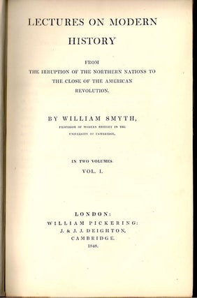 Lectures on Modern History; From the Irruption of the Northern Nations to the Close of the American Revolution