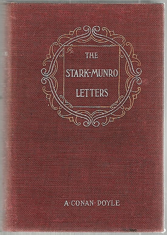 Item #1719 Stark Munro Letters; Being a Series of Twelve Letters Written by J. Stark Munro, M. B., to His Friend and Former Fellow-Student, Herbert Swanborough, of Lowell, Massachusetts, During the Years 1881-1884. A. Conan Doyle.