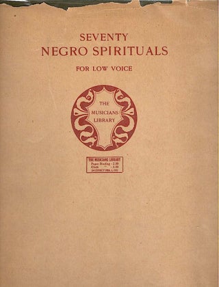 Item #1739 Seventy Negro Spirituals; For Low Voice. William Arms Fisher