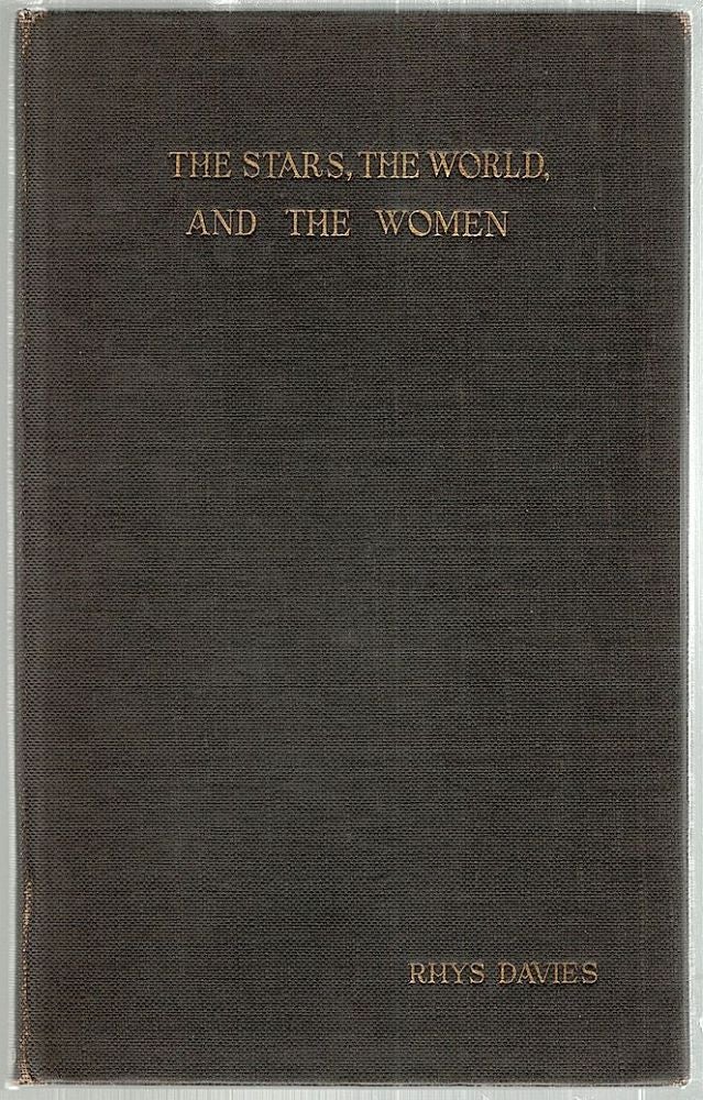 Item #1742 Stars, the World, and the Women; Being No. 4 of the Furnival Books. Rhys Davies.