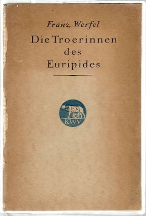 Item #175 Troerinnen des Euripides. Franz Werfel