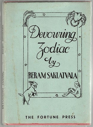 Item #1755 Devouring Zodiac; A Collection of Poems. Beram Saklatvala