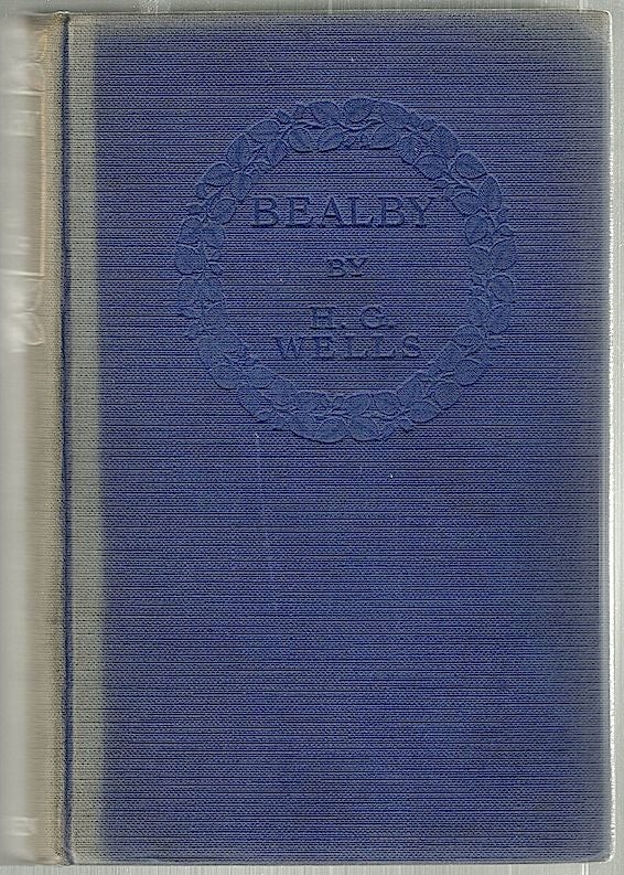 Item #1765 Bealby; A Holiday. H. G. Wells.