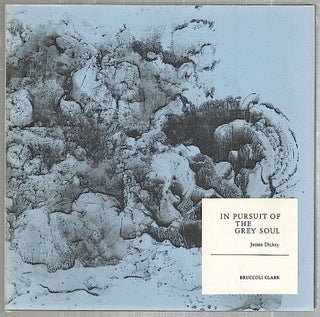 Item #1780 In Pursuit of the Grey Soul. James Dickey