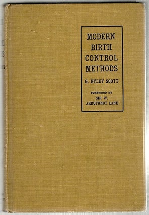 Item #179 Modern Birth Control Methods; How to Avoid Pregnancy. George Riley Scott