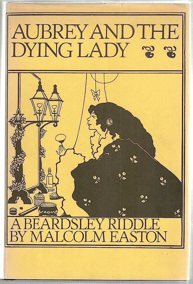 Item #1835 Aubrey and the Dying Lady; A Beardsley Riddle. Malcolm Easton.