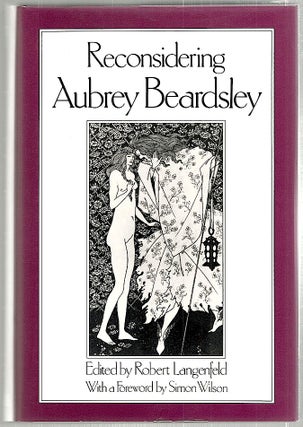 Item #1837 Reconsidering Aubrey Beardsley; With an Annotated Secondary Bibliography by Nicholas...