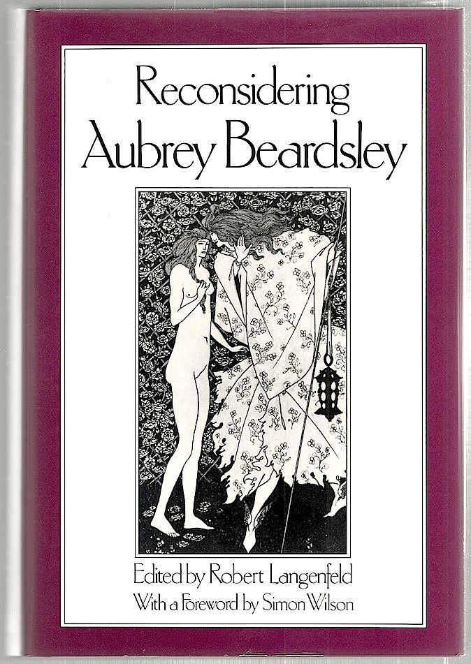 Item #1837 Reconsidering Aubrey Beardsley; With an Annotated Secondary Bibliography by Nicholas Salerno. Robert Langenfeld.