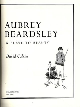 Aubrey Beardsley; A Slave to Beauty