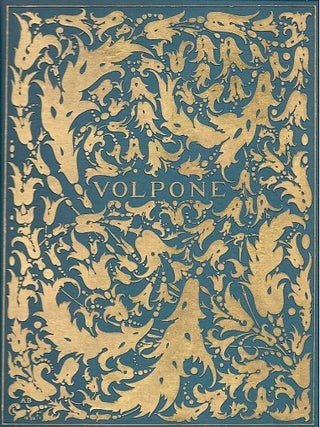Item #1851 Volpone: Or The Foxe; A New Edition with a Critical Essay on the Author by Vincent...