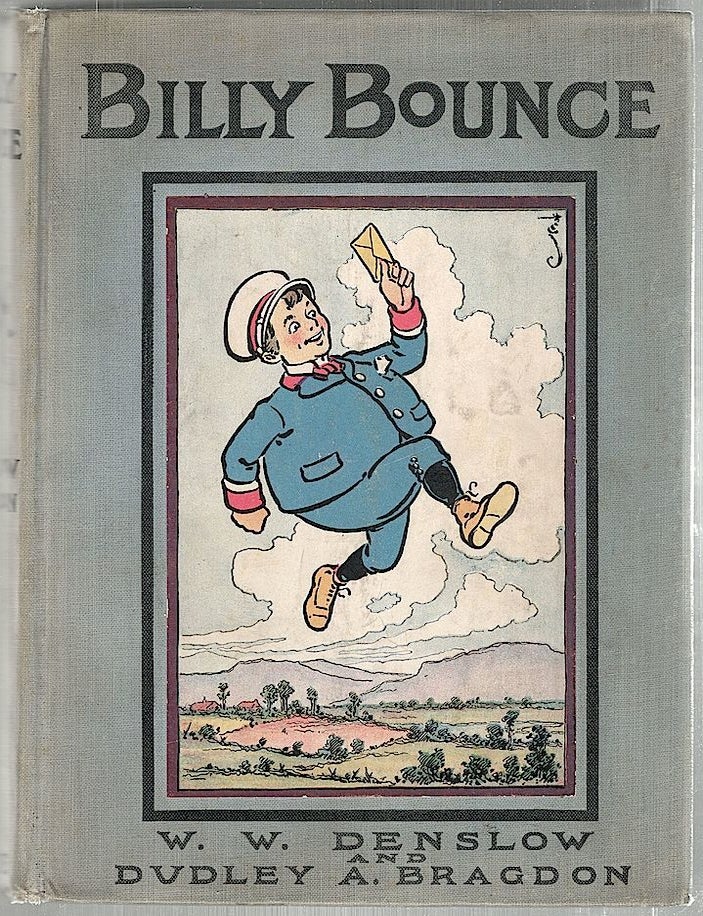 Item #1867 Billy Bounce. W. W. Denslow, Dudley A. Bragdon.