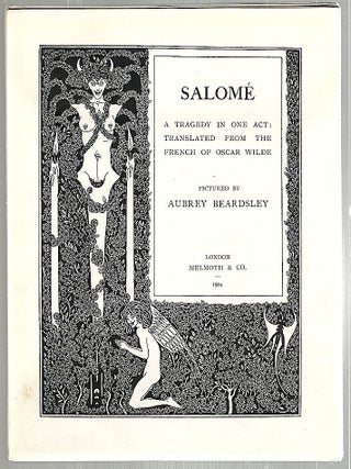 Salomé; A Tragedy in One Act: Translated from the French of Oscar Wilde