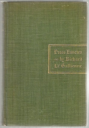 Item #1934 Prose Fancies. Richard Le Gallienne