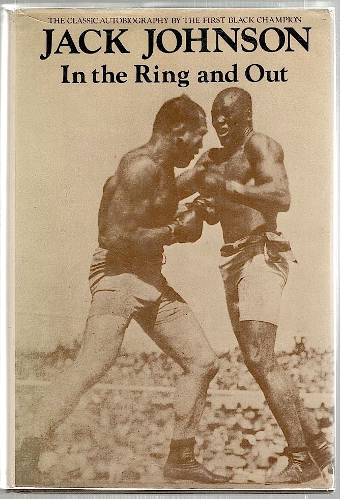 Item #2003 In the Ring and Out; The Classic Autobiography by the First Black Champion. Jack Johnson.