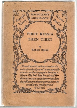 Item #2006 First Russia Then Tibet. Robert Byron