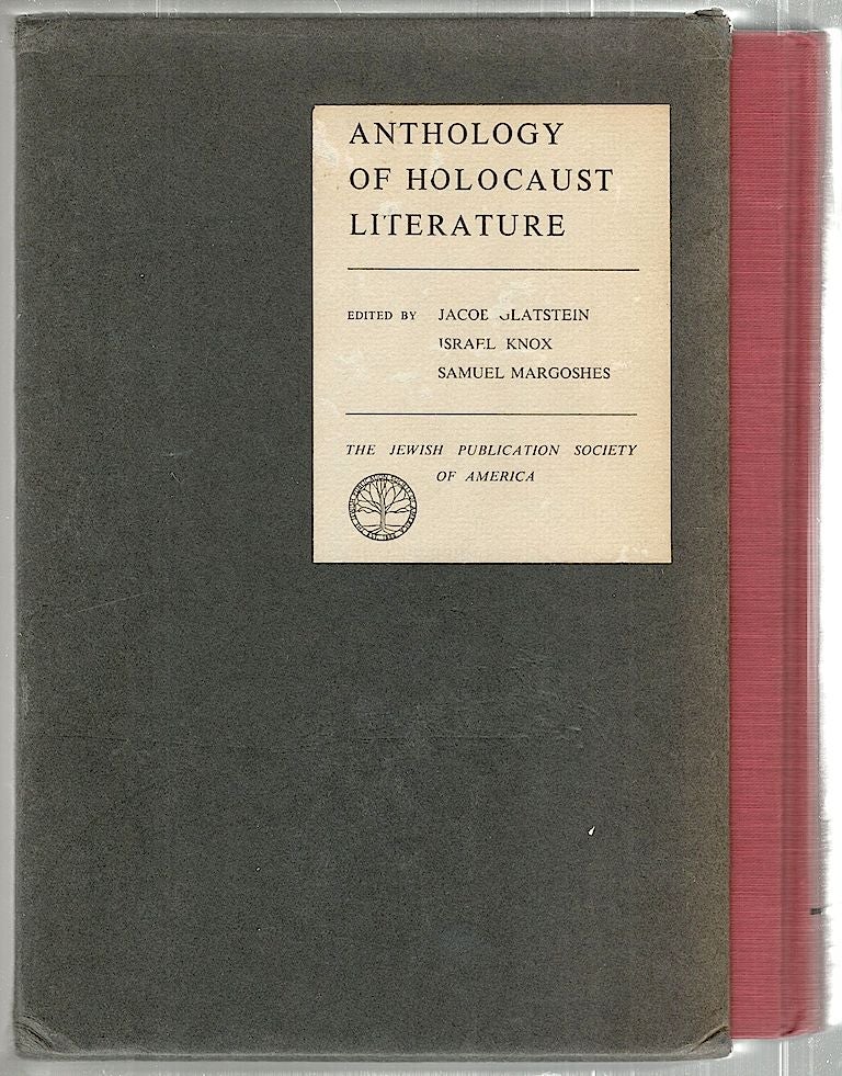 Item #2017 Anthology of Holocaust Literature. Jacob Glatstein, Israel Knox, Samuel Margoshes.