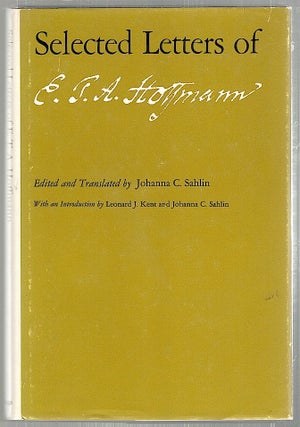 Item #2045 Selected Letters of E. T. A. Hoffmann. Johanna Sahlin