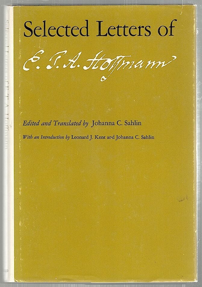Item #2045 Selected Letters of E. T. A. Hoffmann. Johanna Sahlin.