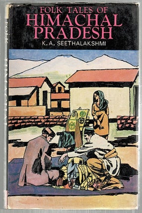 Item #2050 Folktales of Himachal Pradesh. K. A. Seethalakshmi