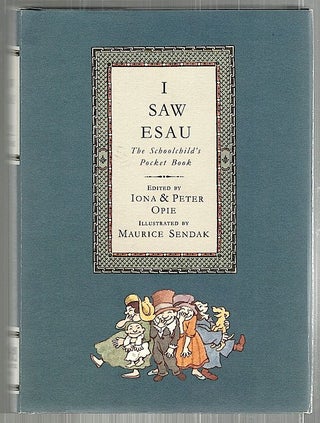 Item #2058 I Saw Esau; The Schoolchild's Pocket Book. Iona Opie, Peter, edited