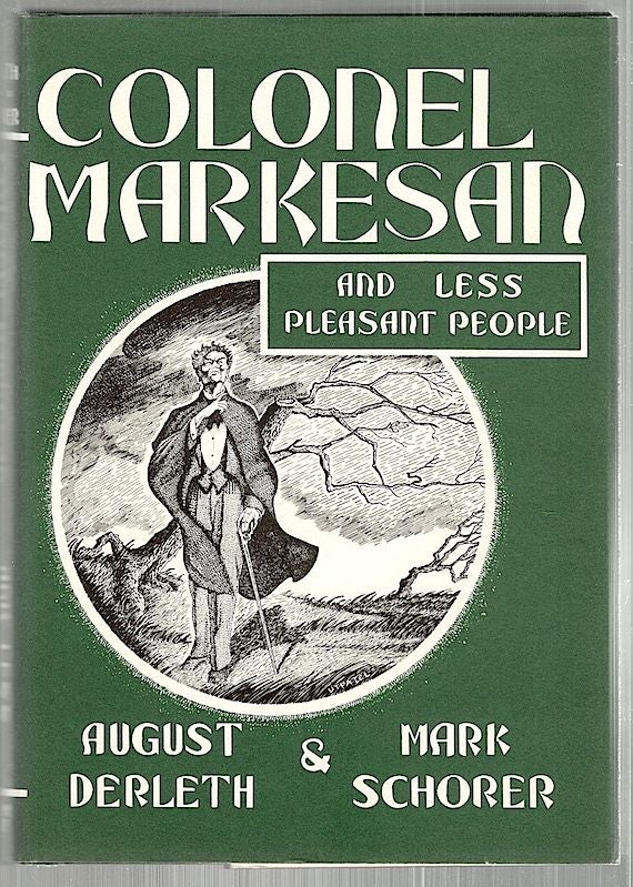 Item #2072 Colonel Markesan; And Less Pleasant People. August Derleth, Mark Schorer.