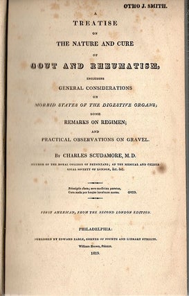 Treatise on the Nature and Cure of Gout and Rheumatism; Including General Considerations on Morbid States of the Digestive Organs; Some Remarks on Regimen; and Practical Observations on Gravel