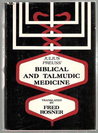 Item #2135 Julius Preuss' Biblical and Talmudic Medicine. Fred Rosner