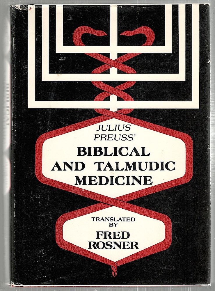 Item #2135 Julius Preuss' Biblical and Talmudic Medicine. Fred Rosner.
