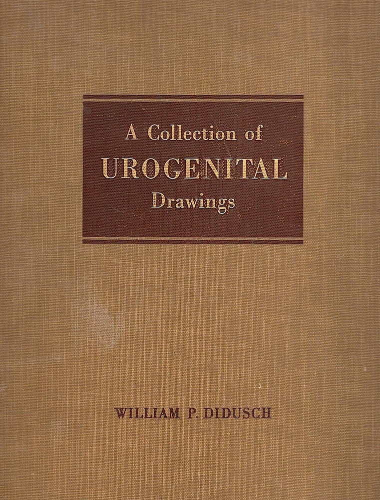 Item #2146 Collection of Urogenital Drawings; Anatomy, Anomalies, Gross Pathology: 1915-1952. William P. Didusch.
