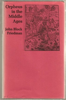 Item #2181 Orpheus in the Middle Ages. John Block Friedman