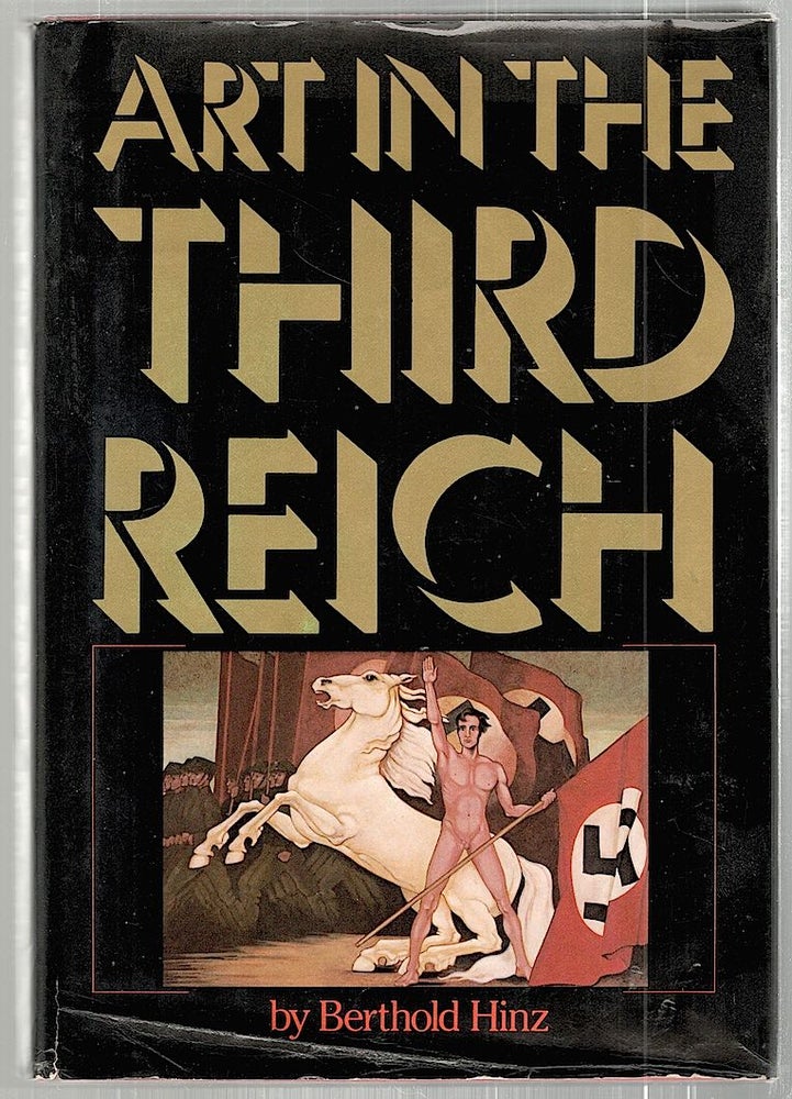 Item #2199 Art in the Third Reich. Berthold Hinz.