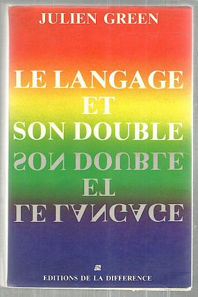 Item #2202 Langage et Son Double; Introduction et Notes de Giovanni Lucera. Julien Green