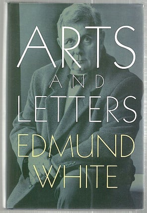 Item #2208 Arts and Letters. Edmund White