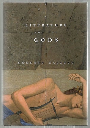 Item #2226 Literature and the Gods. Roberto Calasso