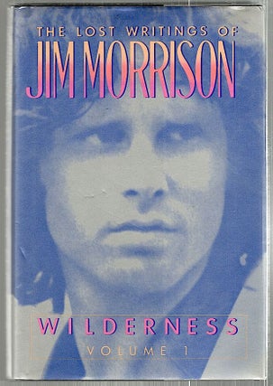 Item #2262 Wilderness; The Lost Writings of Jim Morrison. Jim Morrison