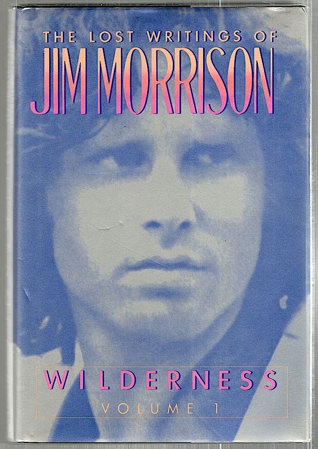 Item #2262 Wilderness; The Lost Writings of Jim Morrison. Jim Morrison.