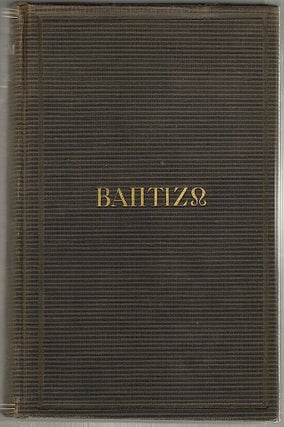 Item #228 Classic Baptism; An Inquiry Into the Meaning of the Word Baptizo, as Determined by the...