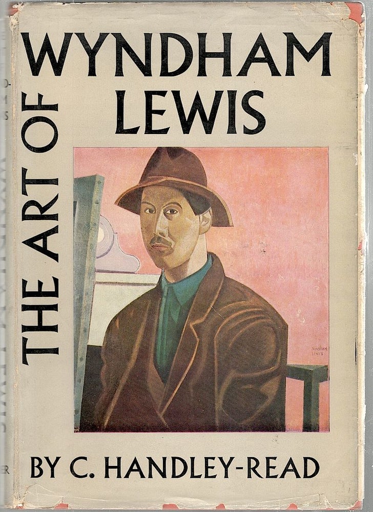 Item #2285 Art of Wyndham Lewis; With an Essay on Detail in the Artist's Style, a Chronological Outline and Notes on the Plates. Charles Handley-Read.