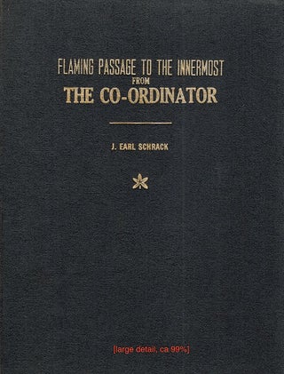 Item #2299 Co-Ordinator; Flaming Passage to the Innermost. J. Earl Schrack