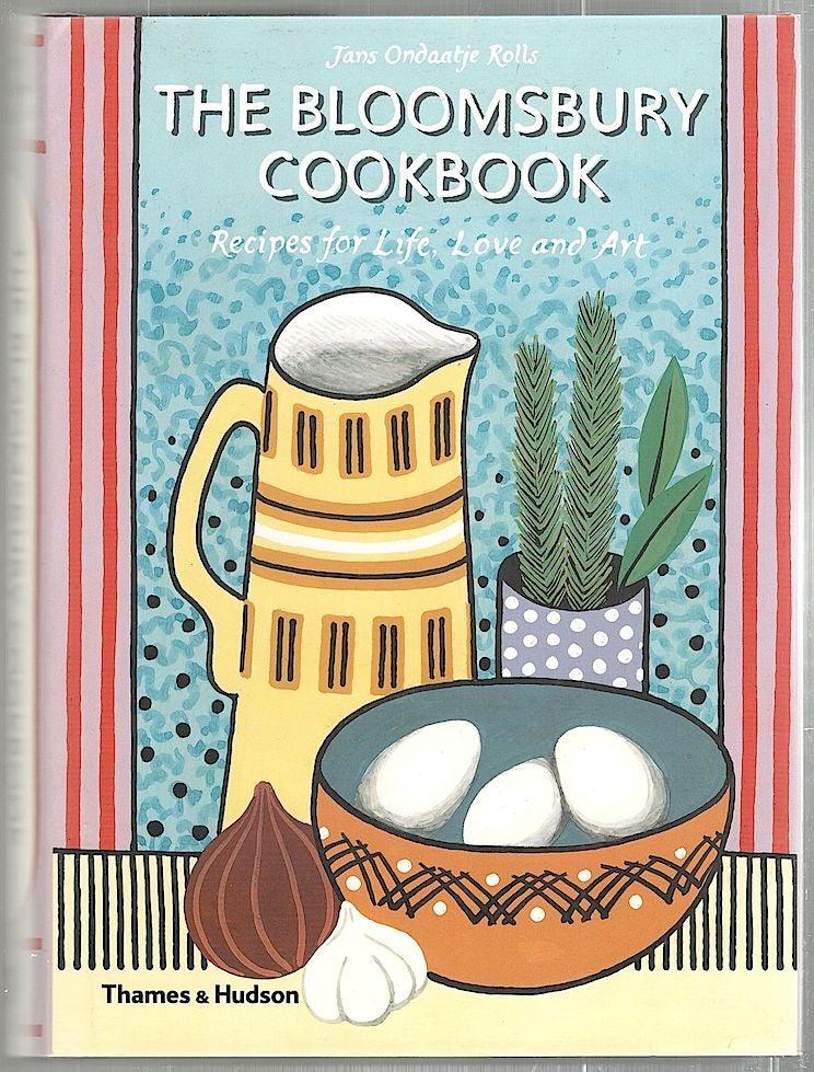 Item #2308 Bloomsbury Cookbook; Recipes for Life, Love and Art. Jans Ondantje Rolls.